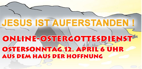 Auferstehungsgottesdienst - Online Auferstehungsgottesdienst - Online
