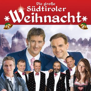 Die große Südtiroler Weihnacht Die große Südtiroler Weihnacht